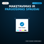 Maketavimas ir failų paruošimas spaudai (DTP paslaugos)
