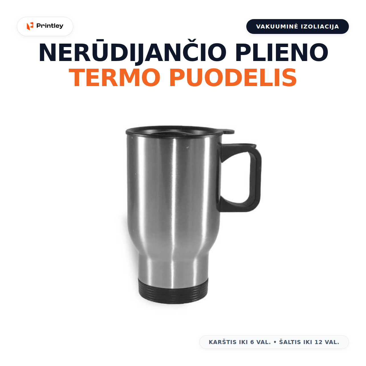 Nerūdijančio plieno termo puodelis (Tumbler)