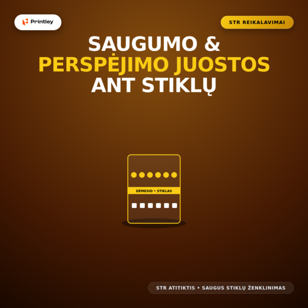 Saugumo ir perspėjimo juostos stiklams (Pagal STR)
