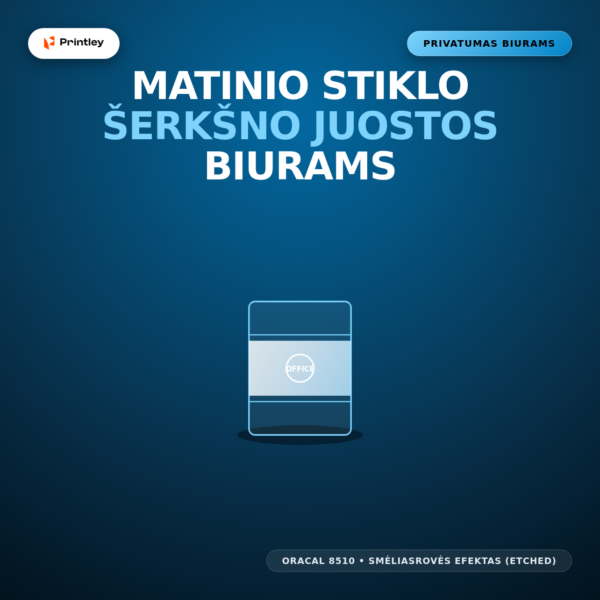 Matinio stiklo (šerkšno) privatumo juostos biurams